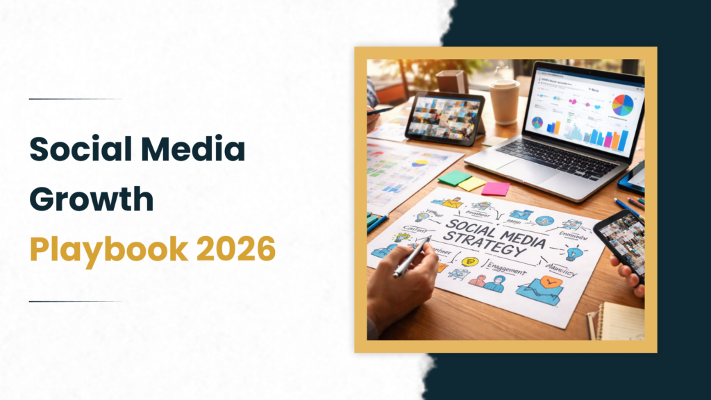 Social Media Growth Playbook 2026