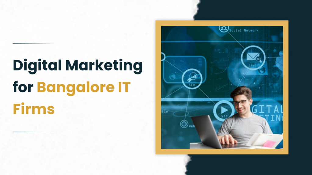 Digital Marketing for Bangalore IT Firms