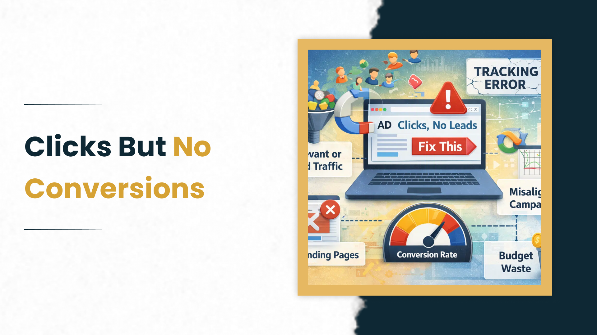 Why Are My Google Ads Getting Clicks but No Conversions?